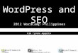 WordCamp Philippines 2012 WordPress and SEO Presentation