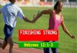 Hebrews12 1-3-finishing-strong