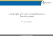 Using agile and lean to lead business transformation agile 2010