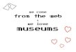 We Come from the Web & We Love Museums by Julien Dorra (FR)