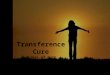 Transference cure  stages of cure