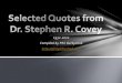 Selected quotes from Dr. Stephen Covey