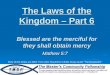 The laws of the kingdom Part 6 - blessed are the merciful