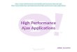 High Performance Ajax Applications