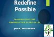 Redefine Possible: Changing Your Story Empowers Your Success in Life