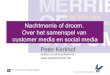 Nachtmerrie of droom: over het samenspel van social media en customer media