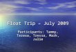 Float  Trip –  July 2009
