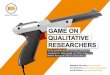 Game on Qualitative Researchers