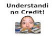 Understanding Credit PowerPoint