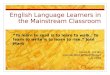 English Language Learners in the Mainstream Classroom
