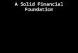 A solid financial foundation