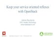 OpenStack in Action 4! Jérémie Bourdoncle - Keep your service oriented reflexes with OpenStack