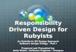Software Design Trilogy Part I - Responsibility Driven Design for Rubyists