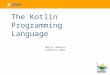 The Kotlin Programming Language