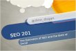 Dino Dogan: Seo 201 - The Extinction of SEO and the Birth of Social