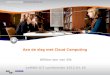 Aan de slag met Cloud Computing Willem-Jan van Elk saMBO-ICT conferentie 2012.01.19