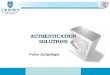 AUTHENTICATION SOLUTIONS Fulco Jungslager. Strategische ICT oplossingen voor: Identity Management & Data Security