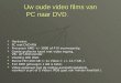 Uw oude video films van PC naar DVD.  Hardware:  PC met DVD-RW  Processor AMD +/- 3000 of P IV evenwaardig.  Goede grafische kaart met video ingang,