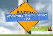 WordPress Theme Safety Tips