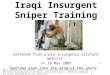 Iraqi Insurgent Sniper Training