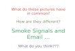 Smoke Signals Presentation