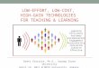 Low-Cost, High-Gain Technologies for Teaching