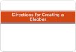Blabberize Directions