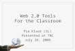 Web 2.0 In the Classroom