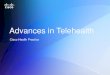 Advances in telehealth - Cisco HealthPresence