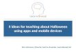 5 ideas for teaching about Halloween using apps and mobile devices
