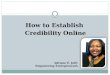 Powerful Internet Marketing Strategies: Establishing Credibility Online