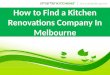 5 Useful Tips on how to Find the Best Kitchen Renovations Company in Melbourne