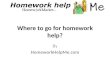 Where to go for homework help?
