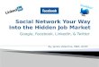 Live Links Version: Social Network Your Way Into The Hidden Job Market