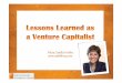 Lessons Learnedas Venture Capitalist