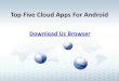 Top Five Cloud Apps For Android