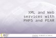 XML and Web Services with PHP5 and PEAR