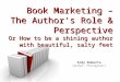 Book Marketing - The Author's Perspective  By Ardy Roberto Rev2 Final