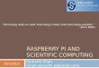 Raspberry Pi and Scientific Computing [SciPy 2012]