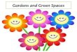 Gardens and Green Spaces