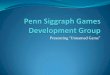 Penn Siggraph Games Development Game