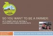 So You Want to be a Farmer: an in-depth look at starting a commercially viable produce farm