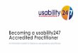 Becoming a usability247 accredited practitioner
