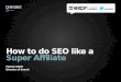 How to do SEO like a super affiliate