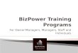 BizPower training programs 2014 for business owners, managers, staff & individuals