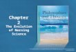 Chapter 2 the evolution of nursing science