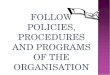 Follow policies and procedures week 5
