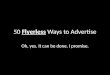 50 Flyerless Ways to Advertise, Part I