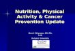 Nutrition, Physical Activity And Cancer Prevention Cirignano
