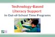 Technology-based Literacy Program for afterschool and OST Providers 12-17-13